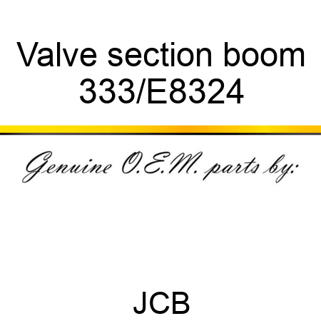 Valve section boom 333/E8324