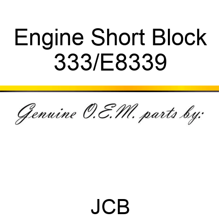 Engine Short Block 333/E8339