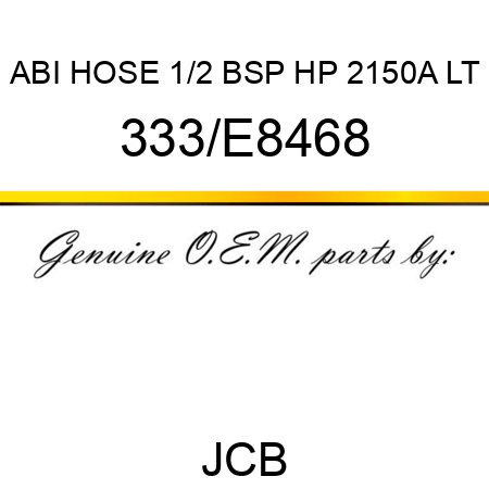 ABI HOSE 1/2 BSP HP 2150A LT 333/E8468