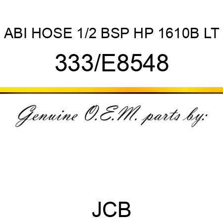 ABI HOSE 1/2 BSP HP 1610B LT 333/E8548