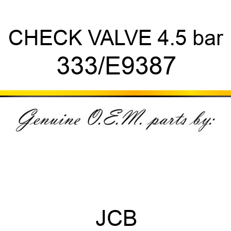 CHECK VALVE 4.5 bar 333/E9387