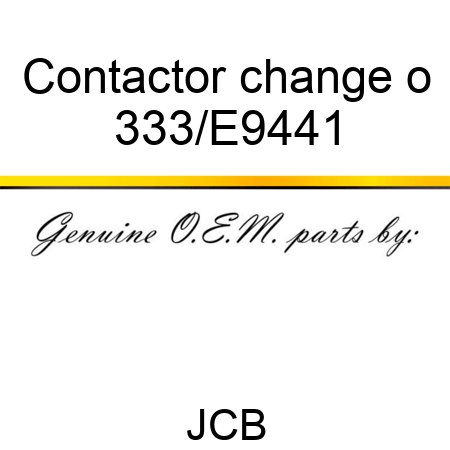 Contactor change o 333/E9441