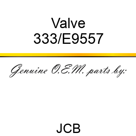 Valve 333/E9557