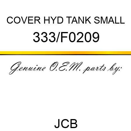 COVER HYD TANK SMALL 333/F0209