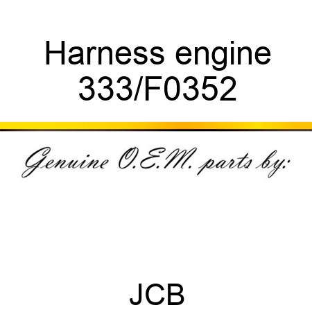 Harness engine 333/F0352