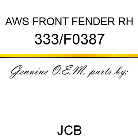 AWS FRONT FENDER RH 333/F0387