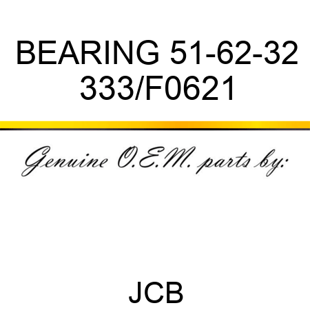 BEARING 51-62-32 333/F0621