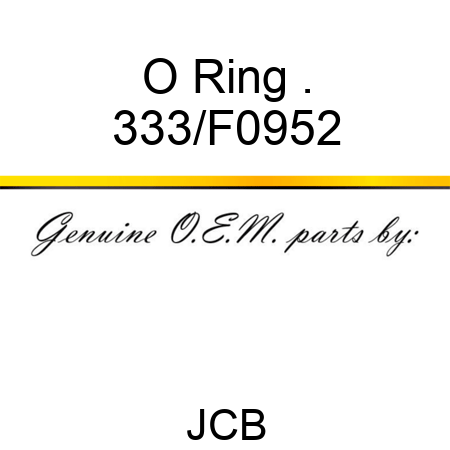 O Ring . 333/F0952