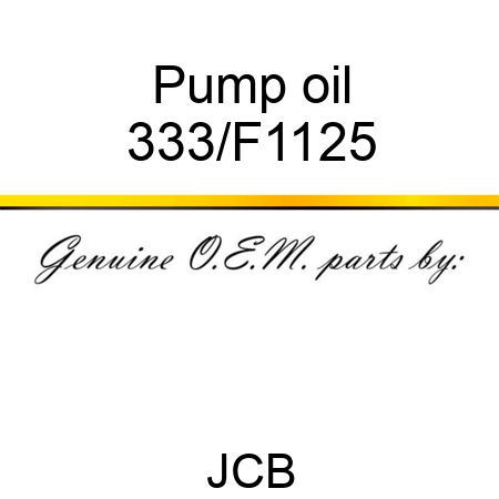 Pump oil 333/F1125