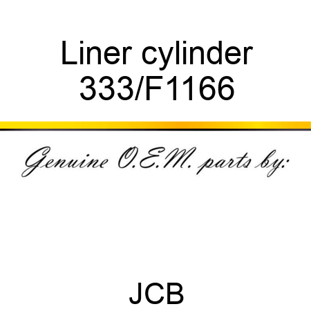 Liner cylinder 333/F1166