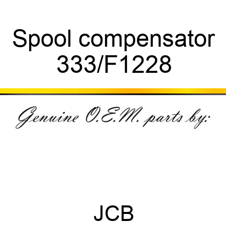 Spool compensator 333/F1228