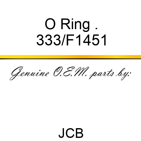 O Ring . 333/F1451