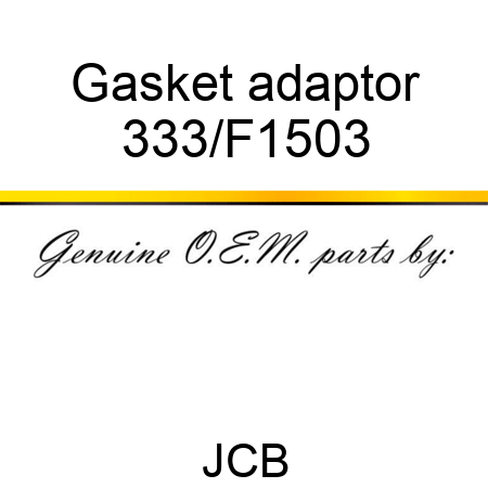 Gasket adaptor 333/F1503