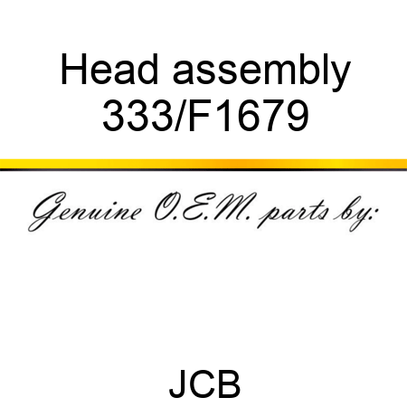 Head assembly 333/F1679