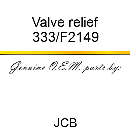 Valve relief 333/F2149