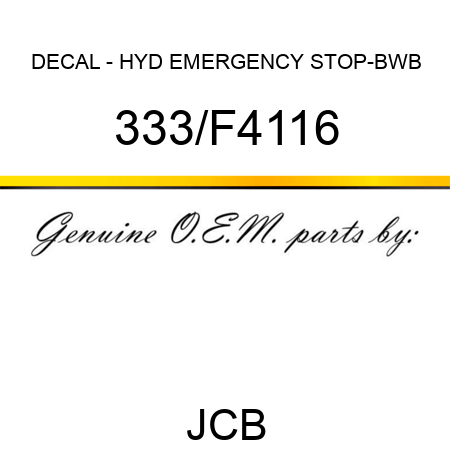 DECAL - HYD EMERGENCY STOP-BWB 333/F4116