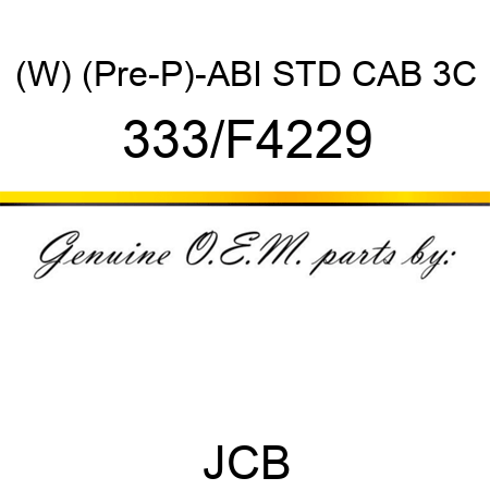 (W) (Pre-P)-ABI STD CAB 3C 333/F4229