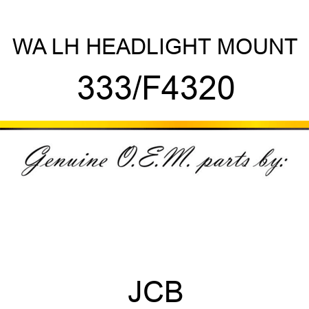 WA LH HEADLIGHT MOUNT 333/F4320