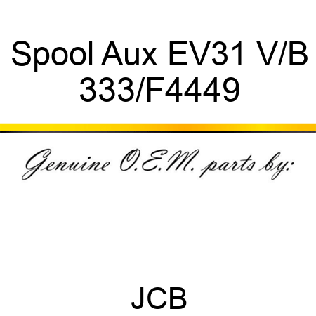 Spool Aux EV31 V/B 333/F4449
