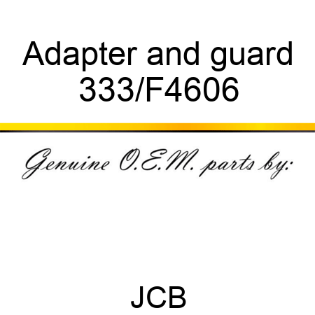 Adapter and guard 333/F4606