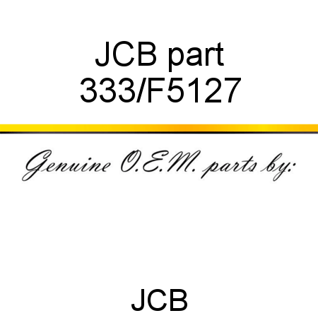 JCB part 333/F5127
