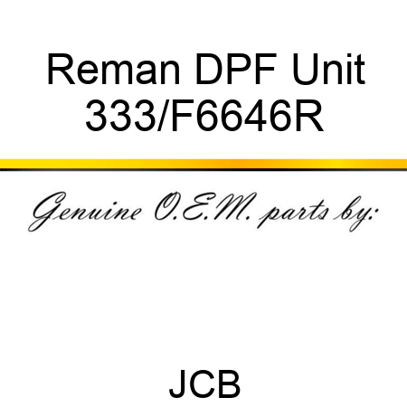 Reman DPF Unit 333/F6646R