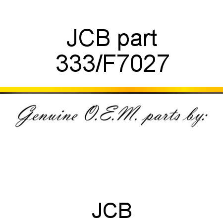JCB part 333/F7027