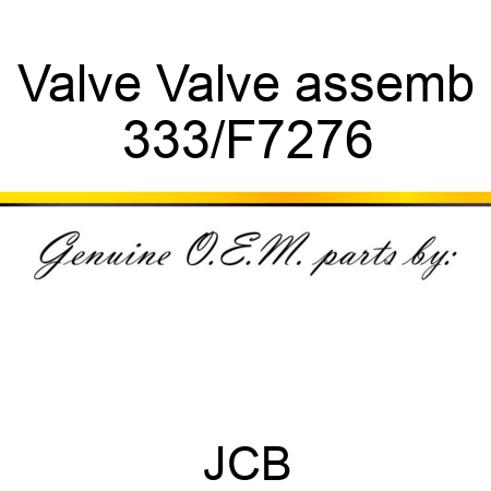 Valve Valve assemb 333/F7276