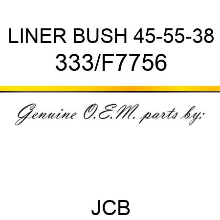 LINER BUSH 45-55-38 333/F7756