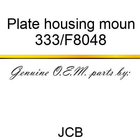 Plate housing moun 333/F8048