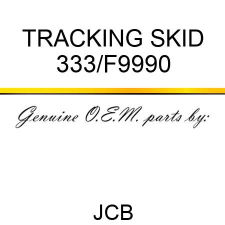 TRACKING SKID 333/F9990