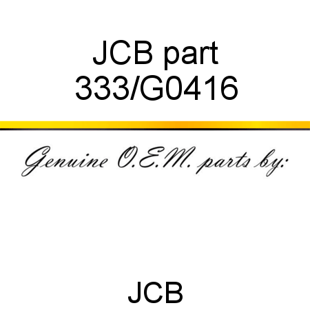 JCB part 333/G0416