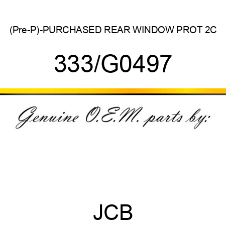 (Pre-P)-PURCHASED REAR WINDOW, PROT, 2C 333/G0497