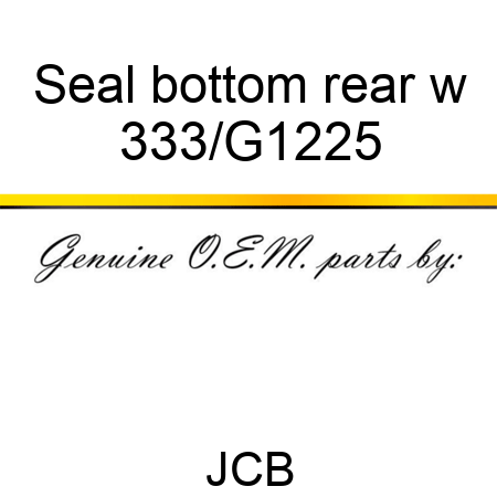 Seal bottom rear w 333/G1225