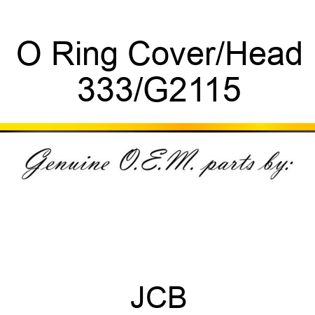 O Ring Cover/Head 333/G2115
