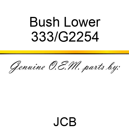Bush Lower 333/G2254