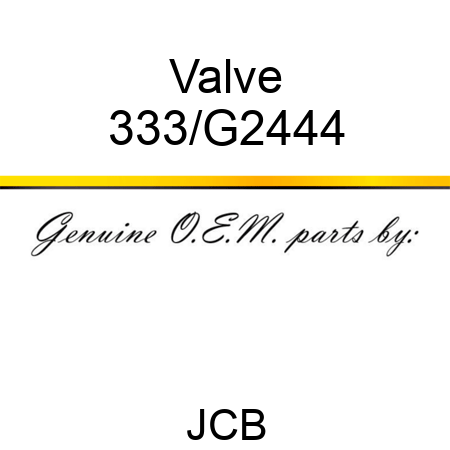 Valve 333/G2444