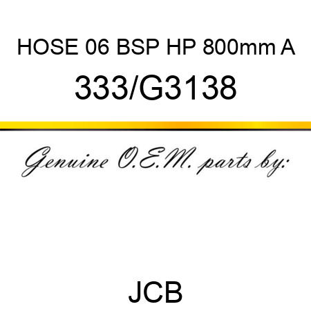 HOSE 06 BSP HP 800mm A 333/G3138