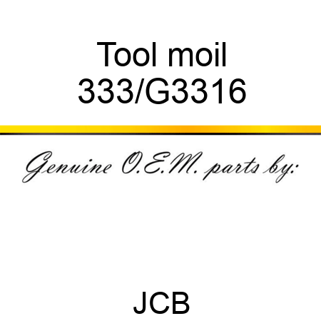 Tool moil 333/G3316