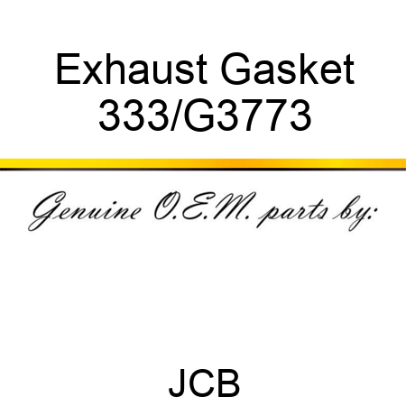 Exhaust Gasket 333/G3773