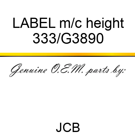 LABEL m/c height 333/G3890