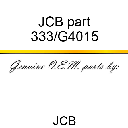 JCB part 333/G4015