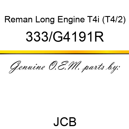 Reman Long Engine T4i (T4/2) 333/G4191R
