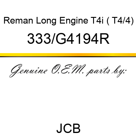 Reman Long Engine T4i ( T4/4) 333/G4194R