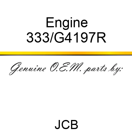 Engine 333/G4197R