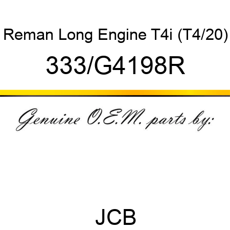 Reman Long Engine T4i (T4/20) 333/G4198R
