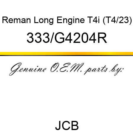 Reman Long Engine T4i (T4/23) 333/G4204R