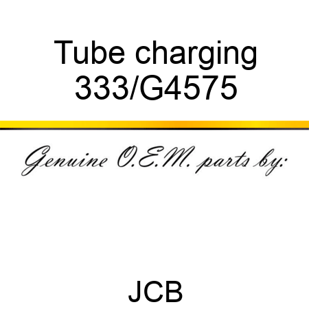 Tube charging 333/G4575