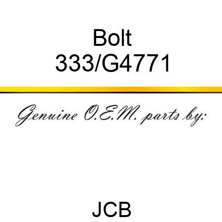 Bolt 333/G4771