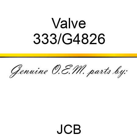 Valve 333/G4826